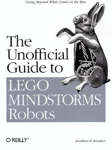 The unofficial guide to Lego Mindstorms robots