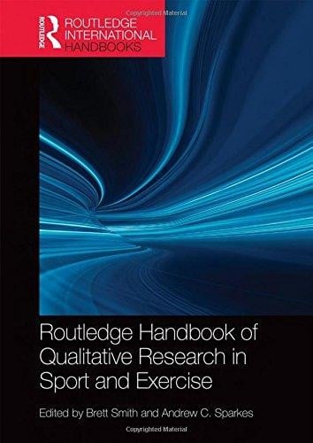 Routledge handbook of qualitative research in sport and exercise