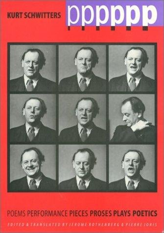 Pppppp: Kurt Schwitters Poems, Performance, Pieces, Proses, Plays, Poetics (Border Lines: Works in Translation)