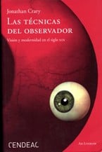 Las técnicas del observador : visión y modernidad en el siglo XIX