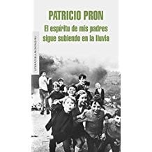 El espíritu de mis padres sigue subiendo en la lluvia