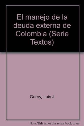El manejo de la deuda externa de Colombia