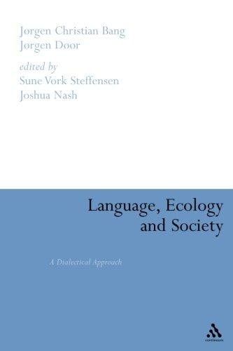 Language, ecology and society : a dialectical approach