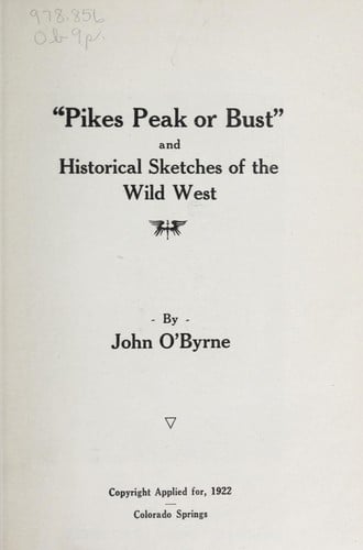 "Pikes Peak or bust"