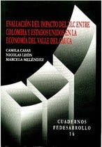 Evaluacion del impacto del TLC entre Colombia y Estados Unidos en la economia del Valle del Cauca