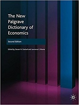 The new Palgrave : a dictionary of economics - 2. ed.