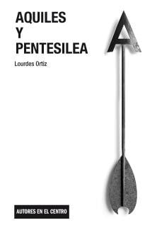 Aquiles y Pentesilea [Recurso electrónico. Libro-e]
