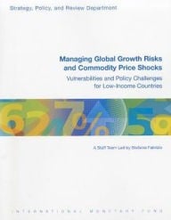 Managing global growth risks and commodity price shocks : vulnerability and policy challenges for low-income countries