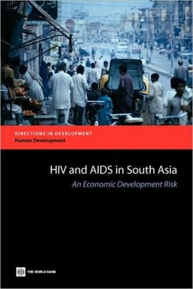 HIV and AIDS in South Asia : an economic development risk