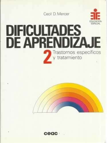 Dificultades de aprendizaje 2 : transtornos especificos y tratamiento