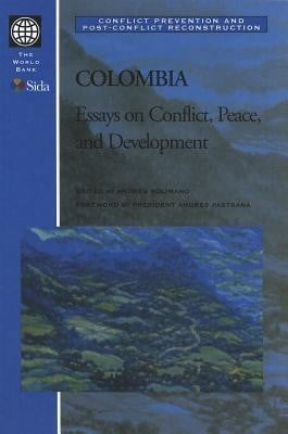 Colombia essays on conflict, peace, and development