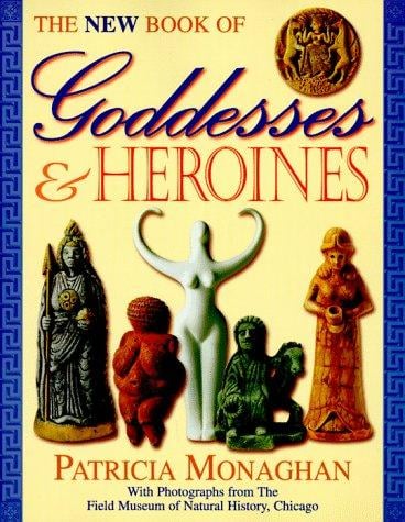 The new book of goddesses & heroines