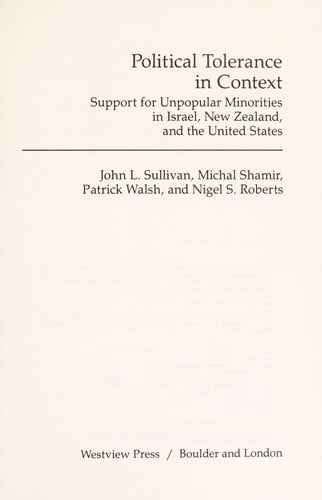 Political tolerance in context : support for unpopular minorities in Israel, New Zealand, and the United States