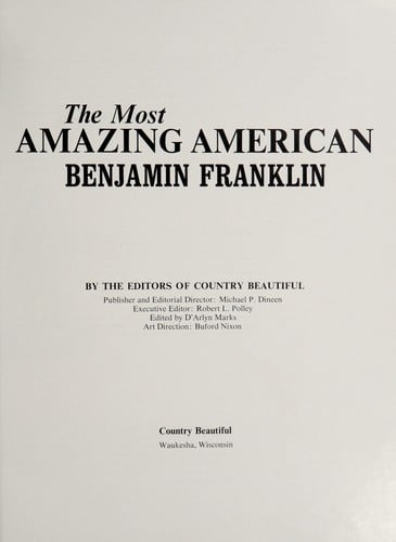The most amazing American: Benjamin Franklin