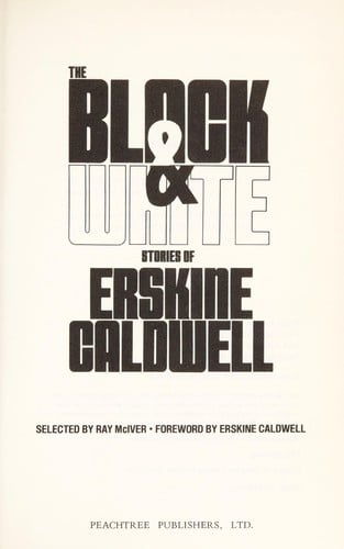The Black & white stories of Erskine Caldwell
