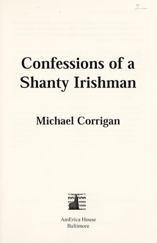 Confessions of a shanty Irishman