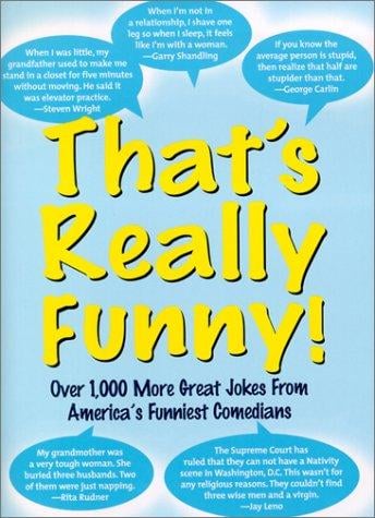 That's really funny! : over 1,000 more great jokes from today's hottest comedians