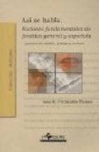 Así se habla. nociones fundamentales de fónetica general y española : apuntes de catalán, gallego y euskara - 2. ed