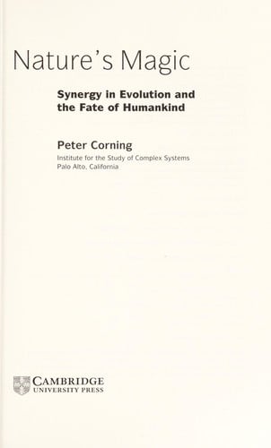 NATURE'S MAGIC: SYNERGY IN EVOLUTION AND THE FATE OF HUMANKIND