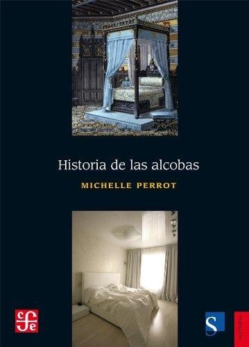Historia de las alcobas - 1. ed.