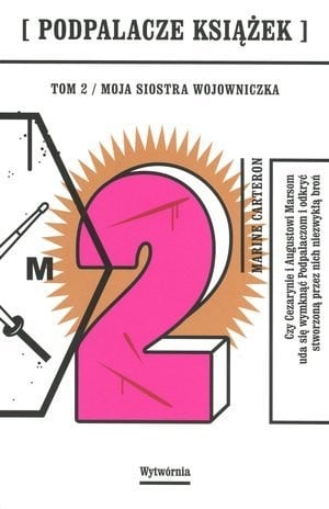 Podpalacze książek. Tom 2. Moja siostra wojowniczka