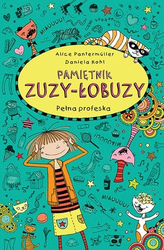 Pamiętnik Zuzy-Łobuzy, tom 9 Pełna profeska