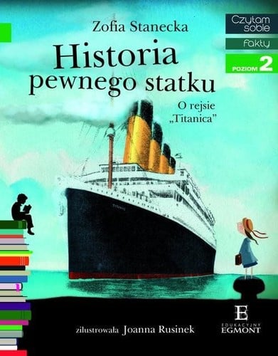 Czytam sobie. Historia pewnego statku. O rejsie "Titanica"
