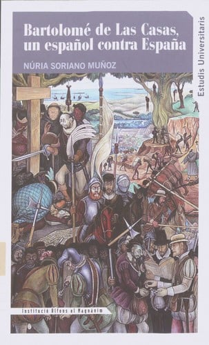 Bartolomé de Las Casas, un español contra España