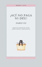 ¡Ací no paga ni Dèu!