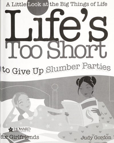 Life's too short to give up slumber parties-- for girlfriends