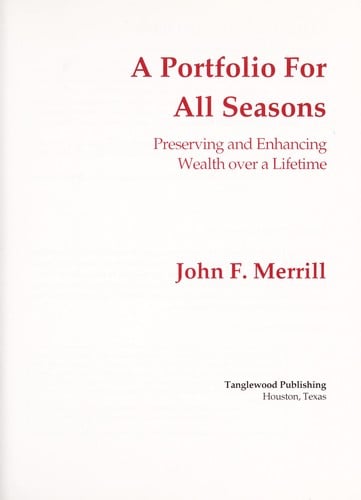 A Portfolio for All Seasons - Preserving and Enhancing Wealth Over a Lifetime