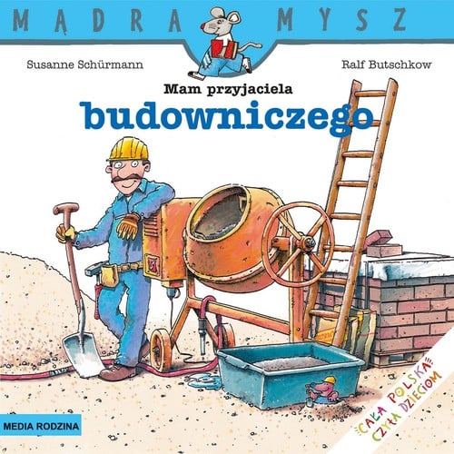 Mam przyjaciela budowniczego