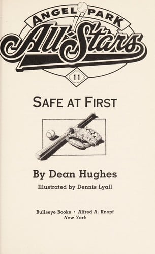SAFE AT FIRST #11 (Angel Park All-Stars, No 11)