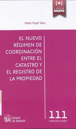 El nuevo régimen de coordinación entre el catastro y el registro de la propiedad
