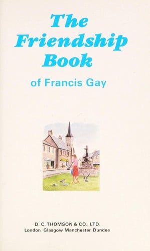 The friendship book of Francis Gay 1986
