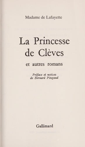 La Princesse de Clèves, et autres romans