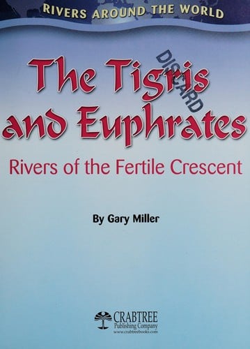 The Tigris and Euphrates