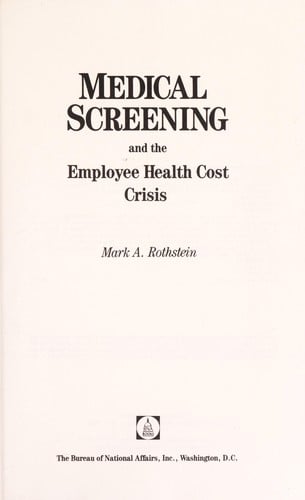 Medical screening and the employee health cost crisis