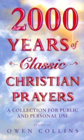 2000 years of classic Christian prayers