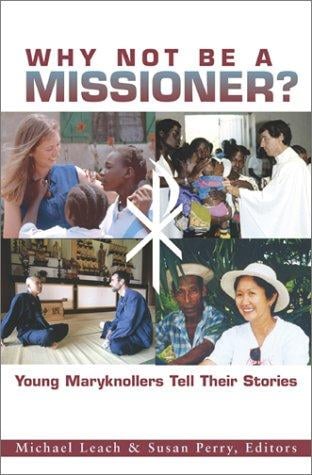 Why not be a missioner?