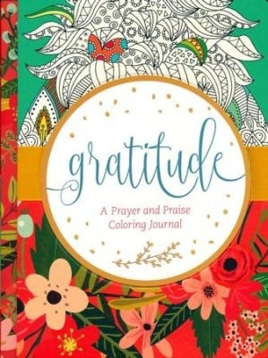 GRATITUDE A PRAYER AND PRAISE COLORING JOURNAL