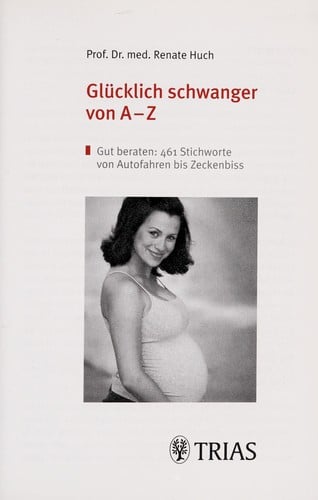 Glucklich schwanger von A-Z