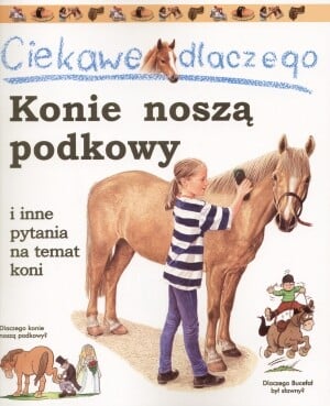 Ciekawe dlaczego konie noszą podkowy