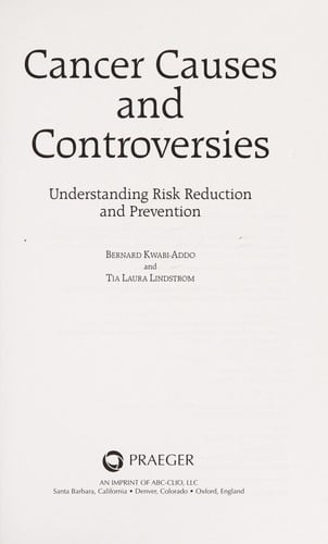 Cancer causes and controversies