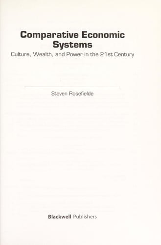 COMPARATIVE ECONOMIC SYSTEMS: CULTURE, WEALTH, AND POWER IN THE 21ST CENTURY