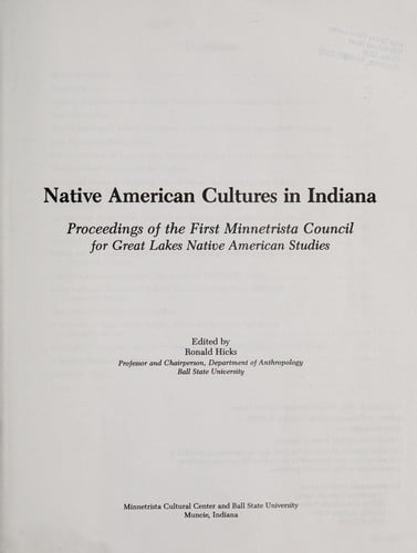 Native American cultures in Indiana : proceedings of the First Minnetrista Council for Great Lakes Native American Studies
