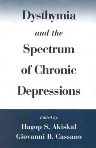Dysthymia and the spectrum of chronic depressions