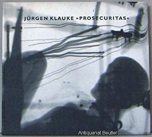 Jurgen Klauke : prosecuritas