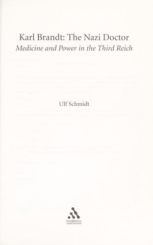 KARL BRANDT: THE NAZI DOCTOR: MEDICINE AND POWER IN THE THIRD REICH