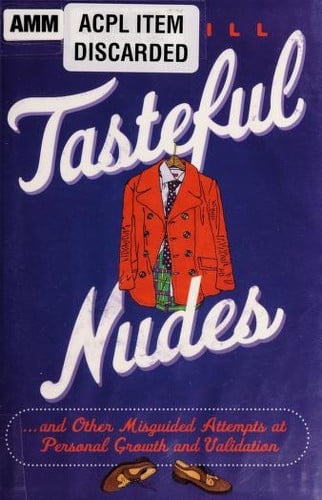 Tasteful nudes--and other misguided attempts at personal growth and validation